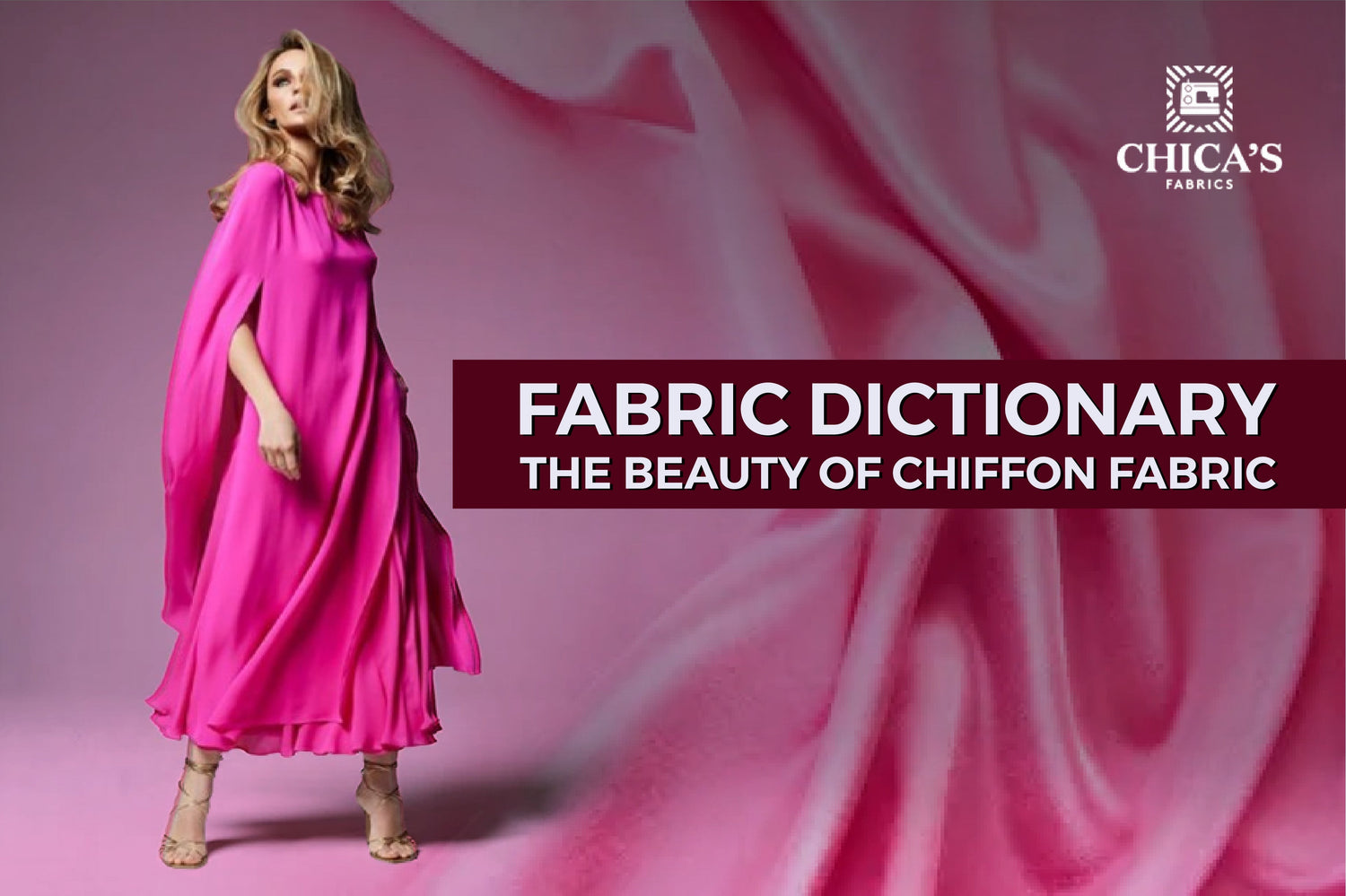 Fabric Dictionary: The Beauty of Chiffon Fabric